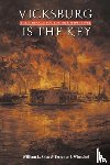 Shea, William L., Winschel, Terrence "Terry" - Vicksburg Is the Key