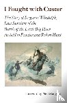 Windolph, Charles - I Fought with Custer