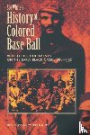 White, Sol - Sol White's History of Colored Baseball with Other Documents on the Early Black Game, 1886–1936