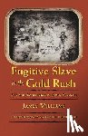 Williams, James - Fugitive Slave in the Gold Rush