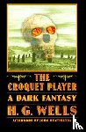 Wells, H. G. - The Croquet Player