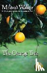 Walker, Mildred - The Orange Tree