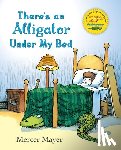 Mayer, Mercer - There's an Alligator under My Bed