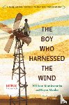 Kamkwamba, William, Mealer, Bryan - Kamkwamba, W: Boy Who Harnessed the Wind