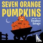 Savage, Stephen - Seven Orange Pumpkins board book