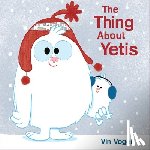 Vogel, Vin - The Thing About Yetis