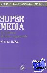 Real, Michael - Super Media - A Cultural Studies Approach