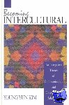 Kim, Young Yun - Becoming Intercultural - An Integrative Theory of Communication and Cross-Cultural Adaptation