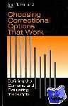  - Choosing Correctional Options That Work - Defining the Demand and Evaluating the Supply