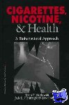 Kozlowski, Lynn T., Henningfield, Jack E., Brigham, Janet - Cigarettes, Nicotine, and Health - A Biobehavioral Approach