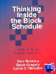 Robbins, Pamela M., Gregory, Gayle H., Herndon, Lynne E. - Thinking Inside the Block Schedule - Strategies for Teaching in Extended Periods of Time