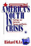 Lerner, Richard M. - America's Youth in Crisis - Challenges and Options for Programs and Policies