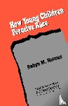 Holmes, Robyn M - How Young Children Perceive Race