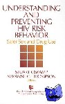  - Understanding and Preventing HIV Risk Behavior - Safer Sex and Drug Use