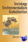 Yearley, Steven - Sociology, Environmentalism, Globalization - Reinventing the Globe