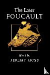  - The Later Foucault