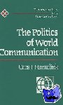 Hamelink, Cees - The Politics of World Communication