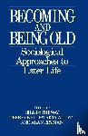  - Becoming and Being Old