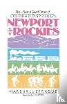 Sprague, Marshall - Newport in the Rockies
