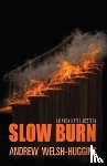 Welsh-Huggins, Andrew - Slow Burn