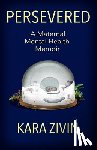 Zivin, Kara - Persevered