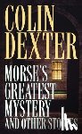 Dexter, Colin - MORSES GREATEST MYST & OTHER S