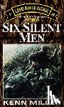 Miller, Kenn - Six Silent Men, Book Two