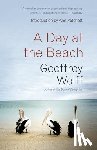 Wolff, Geoffrey - A Day at the Beach