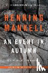 Mankell, Henning - An Event in Autumn