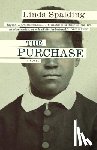 Spalding, Linda - The Purchase