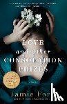 Ford, Jamie - LOVE & OTHER CONSOLATION PRIZE