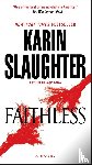 Slaughter, Karin - Faithless