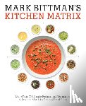 Bittman, Mark - Mark Bittman's Kitchen Matrix