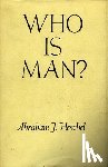 Heschel, Abraham J. - Who Is Man?