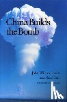 Lewis, John W., Xue, Litai - China Builds the Bomb