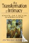 Anthony Giddens - The Transformation of Intimacy