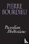 Pierre Bourdieu, Richard Nice - Pascalian Meditations