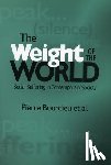 Bourdieu, Pierre - The Weight of the World