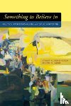 Scheingold, Stuart A., Sarat, Austin - Something to Believe in
