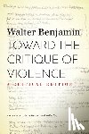 Benjamin, Walter - Toward the Critique of Violence