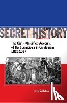 Cullather, Nick - Secret History, Second Edition