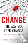 David M. Herold, Donald B. Fedor - Change the Way You Lead Change
