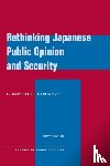 Midford, Paul - Rethinking Japanese Public Opinion and Security