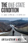 Azoulay, Ariella, Ophir, Adi - The One-State Condition