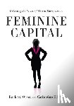 Orser, Barbara, Elliott, Catherine - Feminine Capital