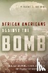 Intondi, Vincent J. - African Americans Against the Bomb