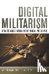 Kuntsman, Adi, Stein, Rebecca L. - Digital Militarism
