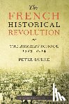 Burke, Peter - The French Historical Revolution: The Annales School, 1929-2014, Second Edition