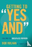 Kulhan, Bob - Getting to "Yes And"