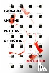 Golder, Ben - Foucault and the Politics of Rights